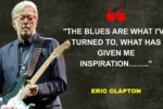 Quote of the day by Eric Clapton